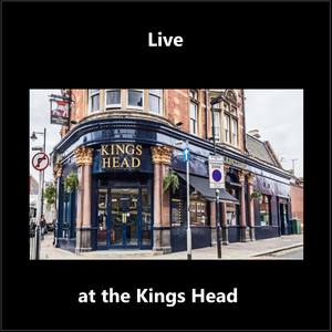 Live at the Kings Head the 2002 Sessions(Live)