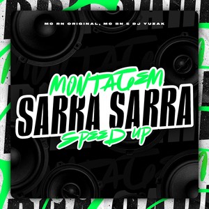 Montagem Sarra Sarra (Speed Up|Explicit)