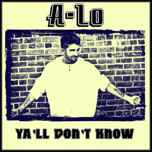 Ya'll Don't Know (Explicit)