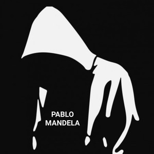 Pablo Mandela (Explicit)