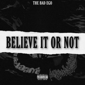 Believe It or Not (Explicit)