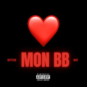 MON BB (feat. MY7VEN) [Explicit]