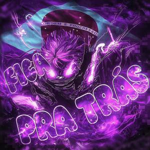 FICA PRA TRÁS (Slowed)