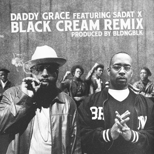 Black Cream (Remix) [feat. Sadat X] [Explicit]