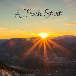 A Fresh Start