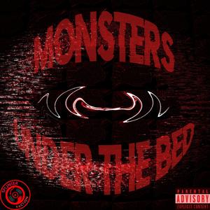 Monsters Under The Bed (feat. D.O.M of Dnd, aNervousCreature, Luxe & Russ Hillier) (Explicit)