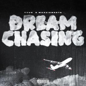 Dream Chasing (feat. MazziOmerta) (Explicit)