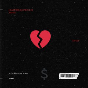 Heart Breaks & Dollar Signs