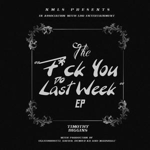 The F*ck You Do Last Week EP (Explicit)