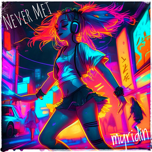 Never Met (Explicit)