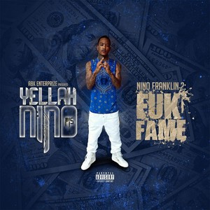 Nino Franklin 2: Fuk Fame (Explicit)