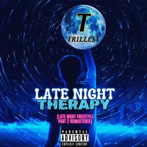 LATE NIGHT THERAPY (L.N.F Pt. 2 Remastered) [Explicit]