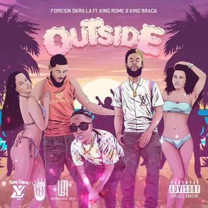 Outside(feat. King Rome & King Brack) (Radio Edit)