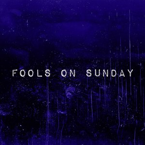 Fools on Sunday "EP"