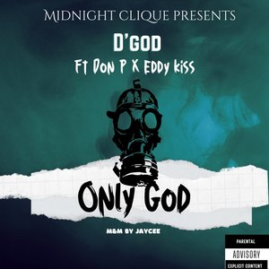 D'GOD - Only God (Explicit)