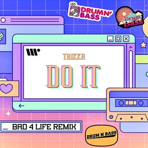 Do It (Bad 4 Life Remix)