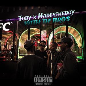 WITH TH' BRO'S (feat. HADESTHEBOY) [Explicit]