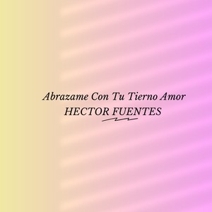 Abrazame Con Tu Tierno Amor