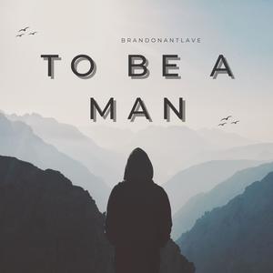 To Be A Man (feat. Lee Lewis)