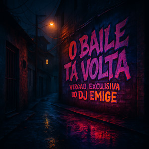 O Baile Ta de Volta (Versão Exclusiva do Dj Emige|Explicit)