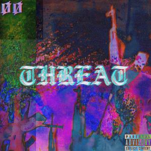 THREAT (Explicit)