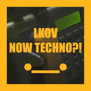 Now Techno?!