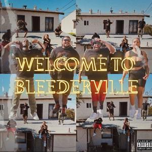 Welcome To Bleederville (Explicit)