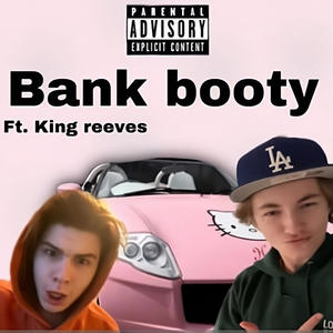 Bank booty (feat. Kian Reevez) (Explicit)