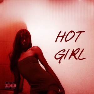 HOT GIRL (Explicit)