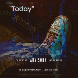 Today (feat. Soul The Artist) (Explicit)