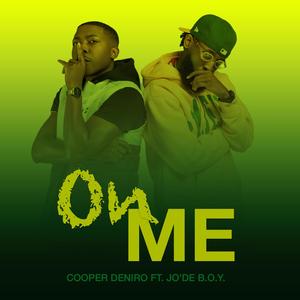 On Me(feat. Jo'de B.O.Y.)