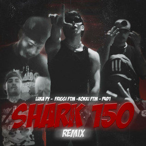 Shark 150 (Remix) [Explicit]