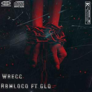 WreCC (feat. Nh glo) [Explicit]