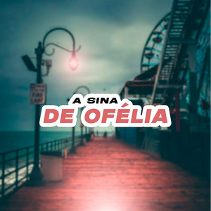 A SINA DE OFÉLIA