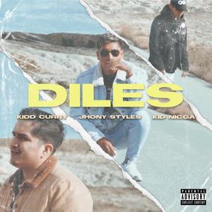 Diles (feat. Kidd Curry & Kid Nigga) [Explicit]