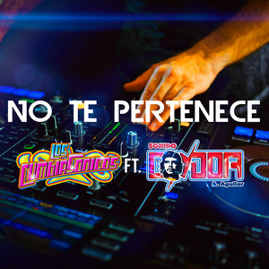 No Te Pertenece (Explicit)