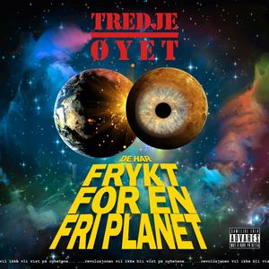 De Har Frykt For En Fri Planet (Explicit)