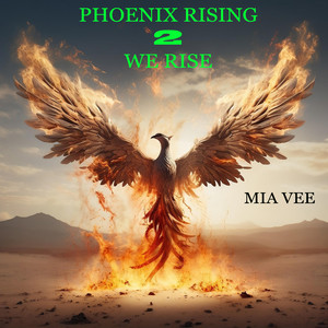 Phoenix Rising 2 We Rise