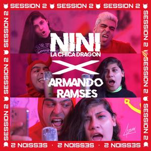 Nini Hosts: Armando Ramsés, Session Vol, 2 (feat. ArmandoRamses) (Explicit)