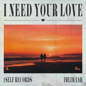 I Need Your Love