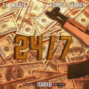 24/7 (feat. El Kompa Barron) [Explicit]