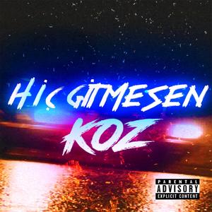 Hiç Gitmesen