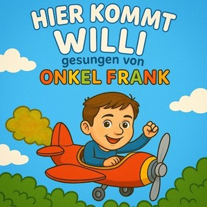 Hier kommt Willi