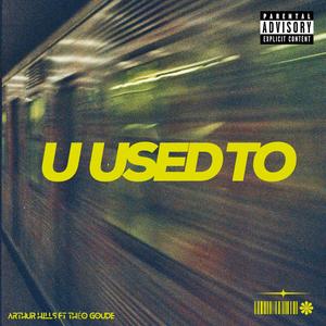 U used to (feat. Théo Goude) [Explicit]