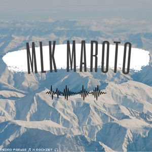 Mlk Maroto (Explicit)