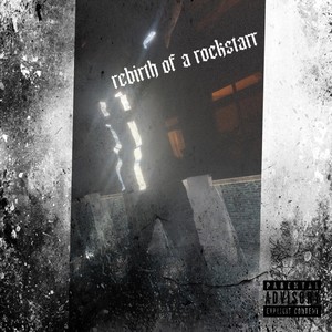 Rebirth of a Rockstarr (Explicit)