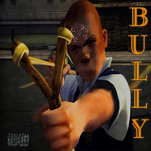 Bully (feat. Yungmdot) (Explicit)