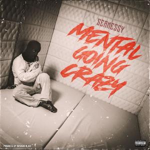 Mental Going Crazy (Explicit)