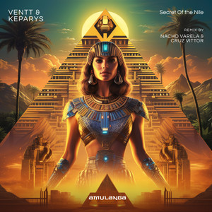 Secret of the Nile (Nacho Varela & Cruz Vittor Remix)