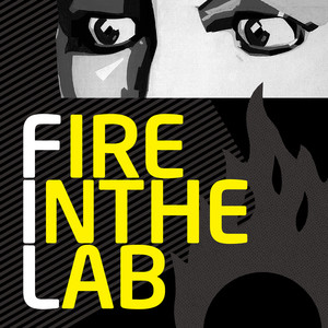 Fire in the Lab